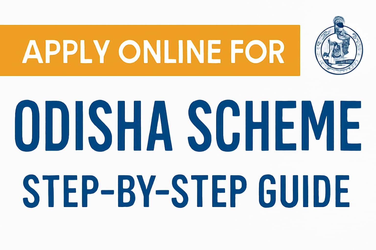 Apply Online for Odisha Scheme - Step-by-Step Guide