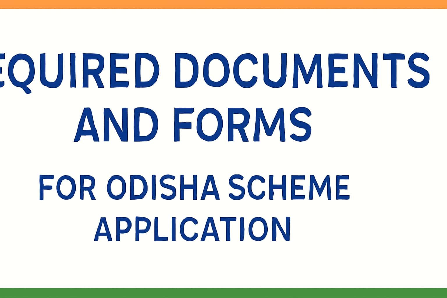Required Documents and Forms for Odisha Scheme Application