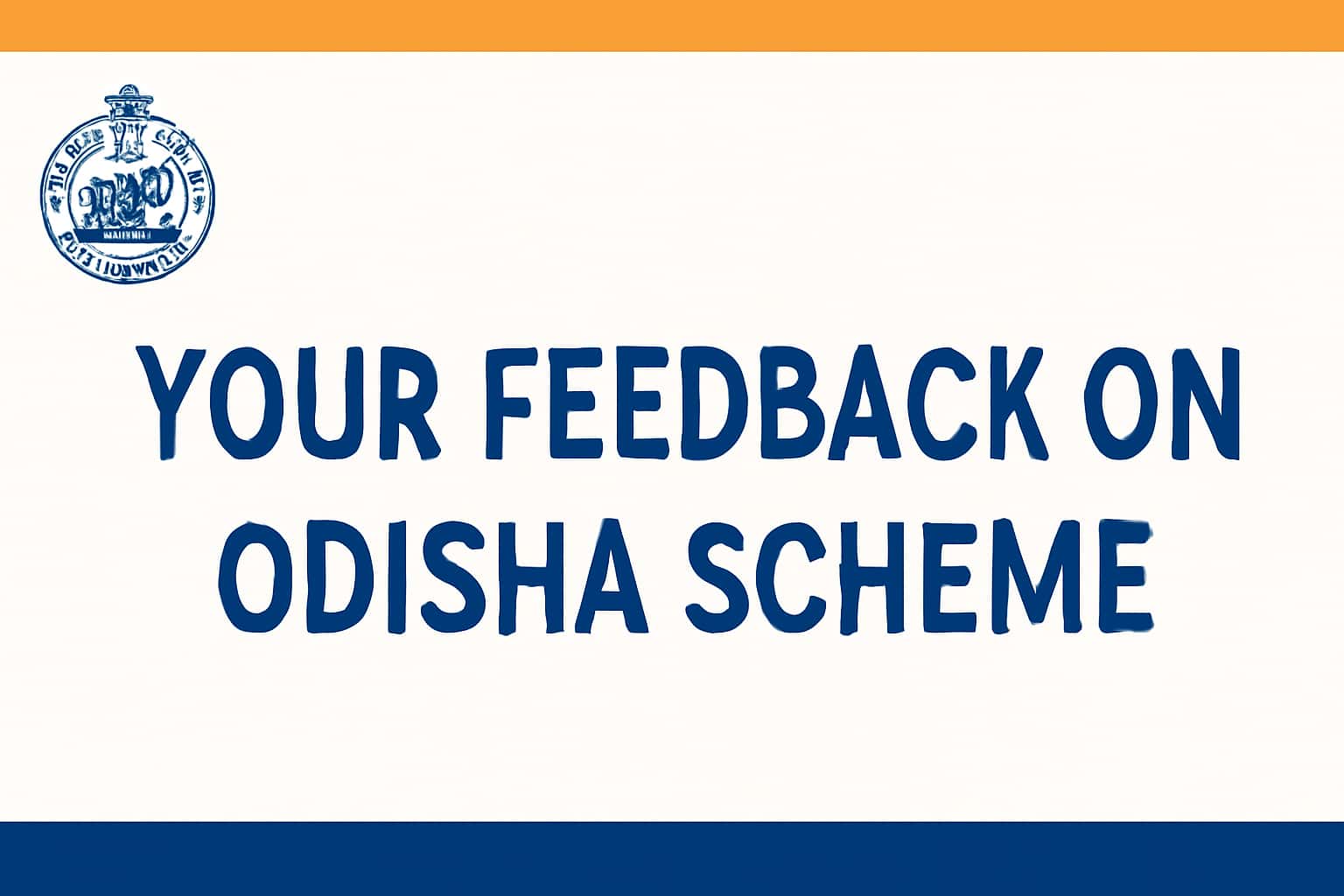 Provide Your Feedback on Odisha Scheme